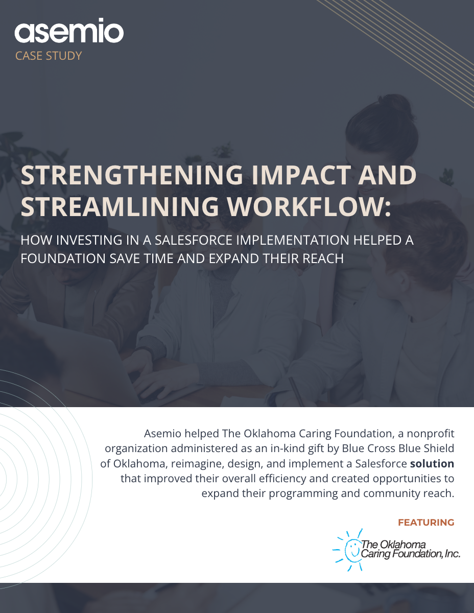 Title page of a case study that reads "Strengthening Impact and Streamlining Workflow: How Investing in a Salesforce Implementation Helped a Nonprofit Save Time and Expand Their Reach